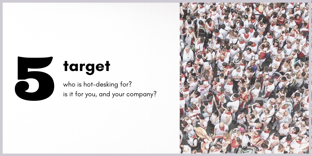 who is hot-desking for who to target is it for you and your company?
